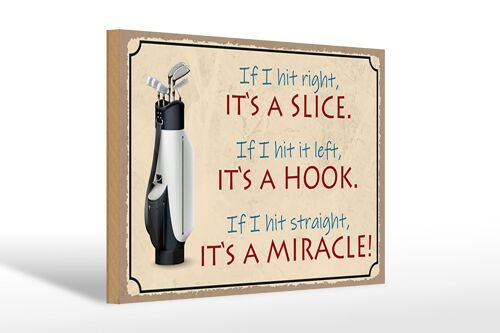 Holzschild Spruch 30x20cm Golf hit right it`s a slice left