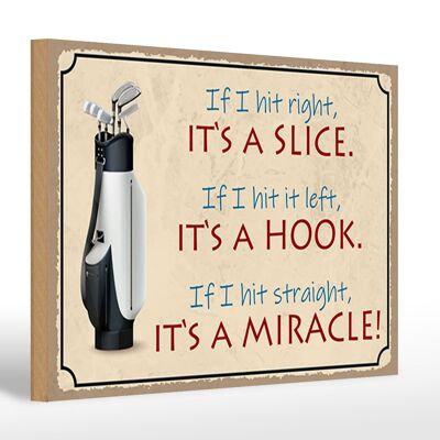 Holzschild Spruch 30x20cm Golf hit right it`s a slice left