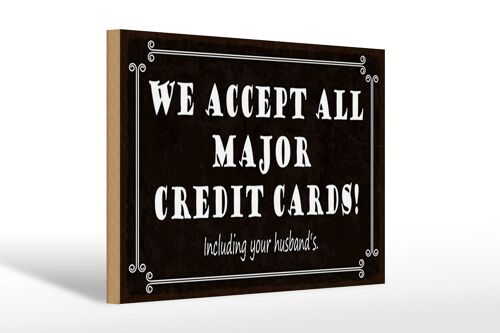 Holzschild Spruch 30x20cm we accept all major credit cards