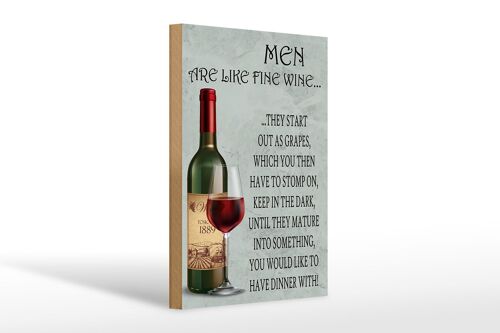 Holzschild Spruch 20x30cm Men are like fine wine Männer