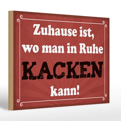 Holzschild Spruch 30x20cm Zuhause wo in Ruhe kacken kann