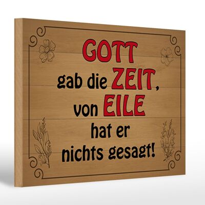 Holzschild Spruch 30x20cm Gott gab Zeit von Eile nichts