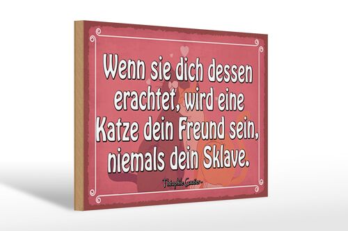 Holzschild Spruch 30x20cm Katze dein Freund niemals Sklave