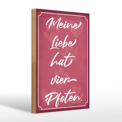 Holzschild Spruch 20x30cm meine Liebe hat vier Pfoten