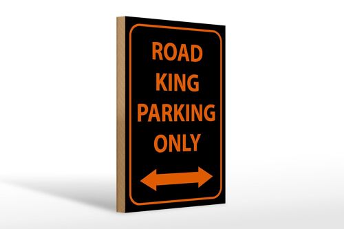 Holzschild Hinweis 20x30cm road king parking only