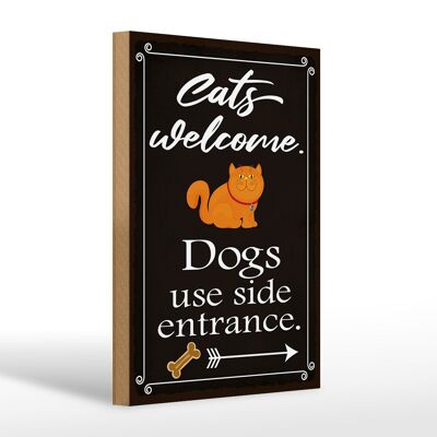 Holzschild Spruch 20x30cm Cats welcome Dogs use side