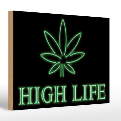 Panneau en bois indiquant 30x20cm High Life Cannabis