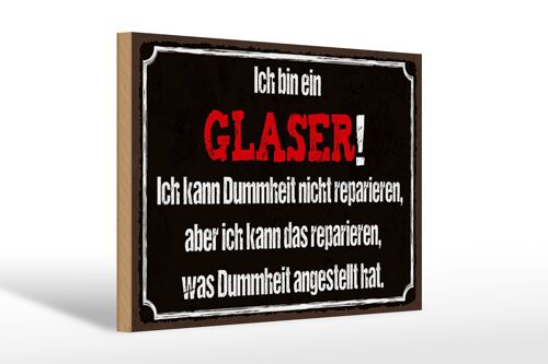 Holzschild Spruch 30x20cm ich bin Glaser kann reparieren