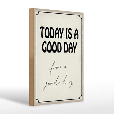 Cartel de madera que dice 20x30cm hoy es un buen día para un buen