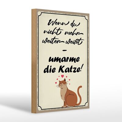 Cartello in legno 20x30 cm con scritta "Non continuare ad abbracciare il gatto".