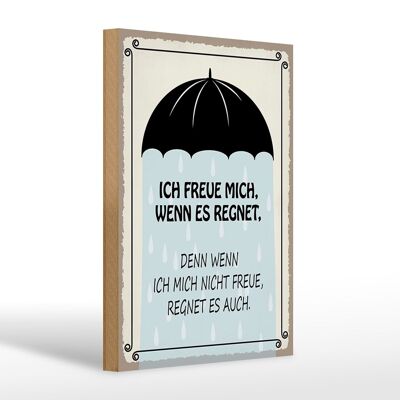 Holzschild Spruch 20x30cm ich freue mich wenn es regnet