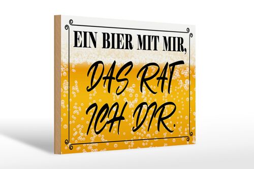 Holzschild Spruch 30x20cm ein Bier mit mir das rat ich dir