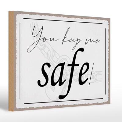 Holzschild Spruch 30x20cm you keep me safe Geschenk