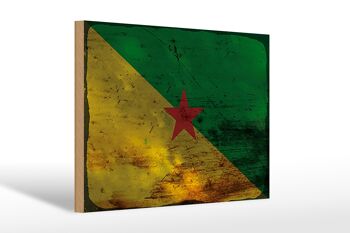 Panneau en bois drapeau français ?Drapeau Guyane 30x20cm Rouille 1