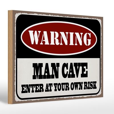 Cartello in legno con scritta 30x20 cm Avvertimento uomo grotta entra nel tuo
