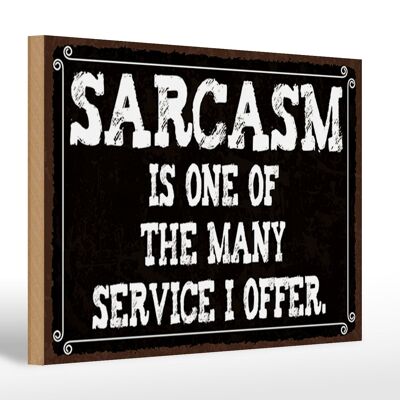 Letrero de madera que dice 30x20cm El sarcasmo es uno de muchos servicios.
