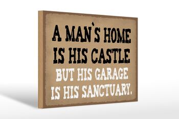 Panneau en bois indiquant 30x20cm La maison de l'homme est le garage de son château 1