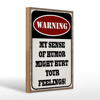 Letrero de madera que dice 20x30cm Advertencia: mi sentido del humor podría