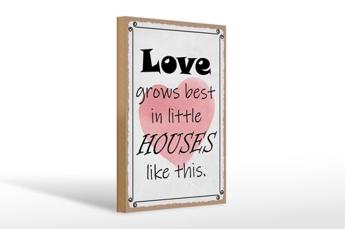 Holzschild Spruch 20x30cm love grows best in little houses