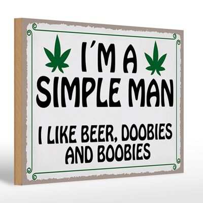 Holzschild Spruch 30x20cm i´m simple man like beer doobies