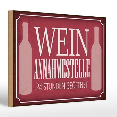 Holzschild Spruch 30x20cm Wein Annahmestelle 24 Stunden