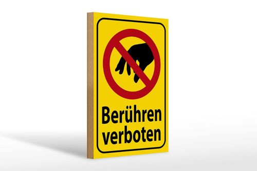 Holzschild Warnschild 20x30cm berühren verboten