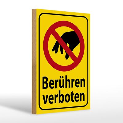 Holzschild Warnschild 20x30cm berühren verboten