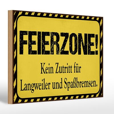 Wooden sign saying 30x20cm Party zone No access for