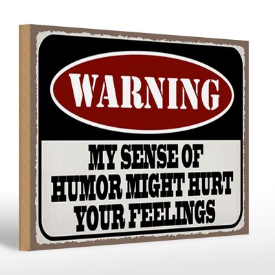 Holzschild Spruch 30x20cm Warning my sense of humor might hurt