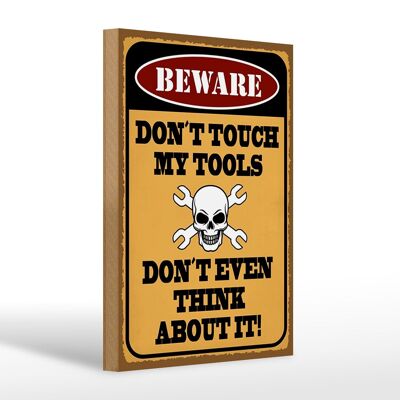 Holzschild Spruch 20x30cm beware don´t touch my tools