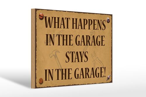 Holzschild Spruch 30x20cm whats happens in the Garage stays in