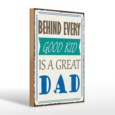 Cartello in legno di 20x30 cm che dice che dietro ogni bravo bambino c'è un grande papà