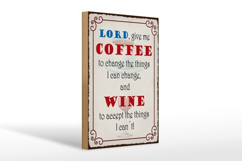 Holzschild Spruch 20x30cm lord give me coffee and wine