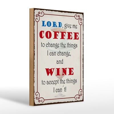 Cartello in legno con scritta 20x30 cm Signore dammi caffè e vino