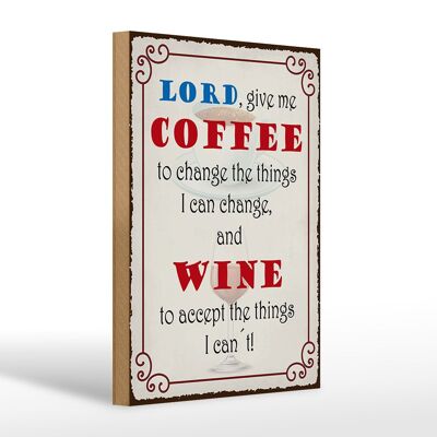 Holzschild Spruch 20x30cm lord give me coffee and wine