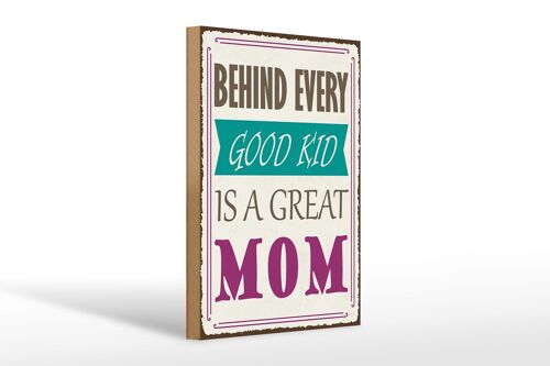 Holzschild Spruch 20x30cm behind every good kid is a great MOM
