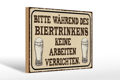 Holzschild Spruch 30x20cm bitte während Biertrinkens keine