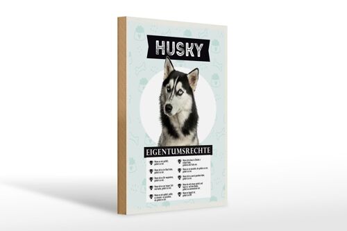 Holzschild Spruch 20x30cm Husky Eigentumsrechte Geschenk