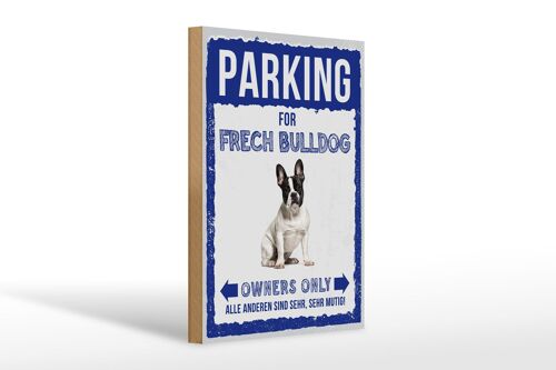 Holzschild Spruch 20x30cm parking for frech bulldog Geschenk