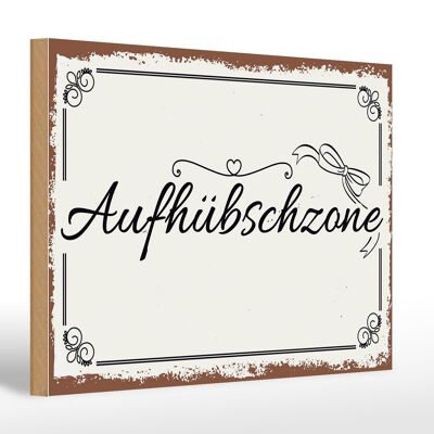 Holzschild Spruch 30x20cm Aufhübschzone