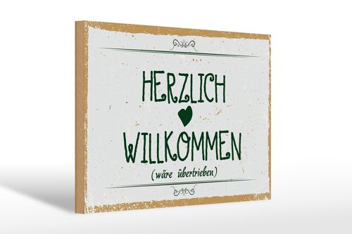 Holzschild Spruch 30x20cm Herzlich Willkommen wäre übertrieben