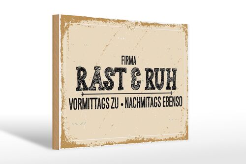 Holzschild Spruch 30x20cm Firma Rast & Ruh Vormittags zu