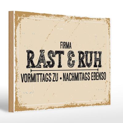 Holzschild Spruch 30x20cm Firma Rast & Ruh Vormittags zu