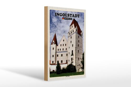 Holzschild Städte Ingolstadt Neues Schloss 20x30cm
