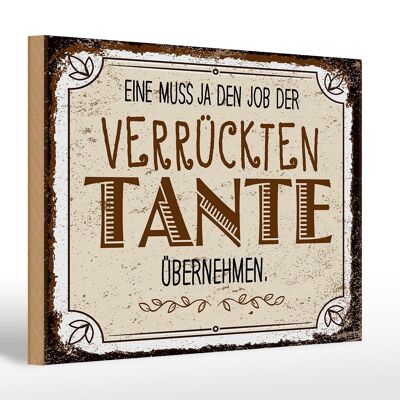 Holzschild Spruch Eine muss ja Job Tante übernehmen 30x20cm