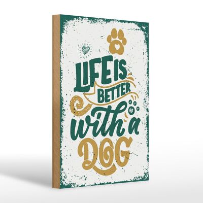 Cartello in legno con scritta La vita è migliore con un cane 20x30 cm