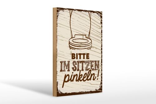 Holzschild Spruch lustig Bitte im sitzen pinkeln 20x30cm