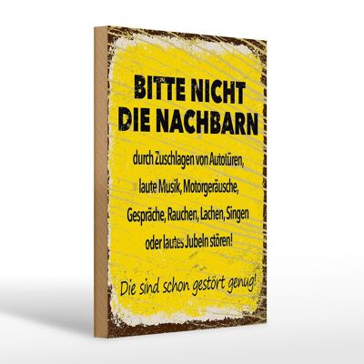 Holzschild Spruch lustig Bitte nicht Nachbarn stören 20x30cm