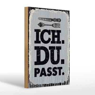 Holzschild Spruch Ich Du passt Gabel Messer 20x30cm