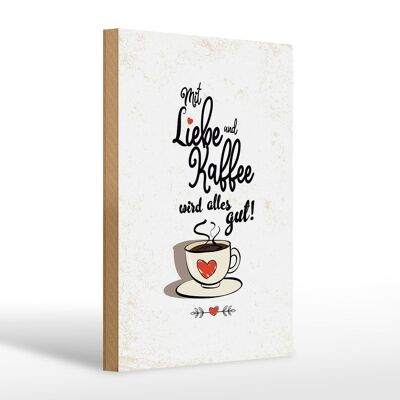 Cartello in legno con scritta "Tutto va bene con amore e caffè", cartello bianco 20x30 cm